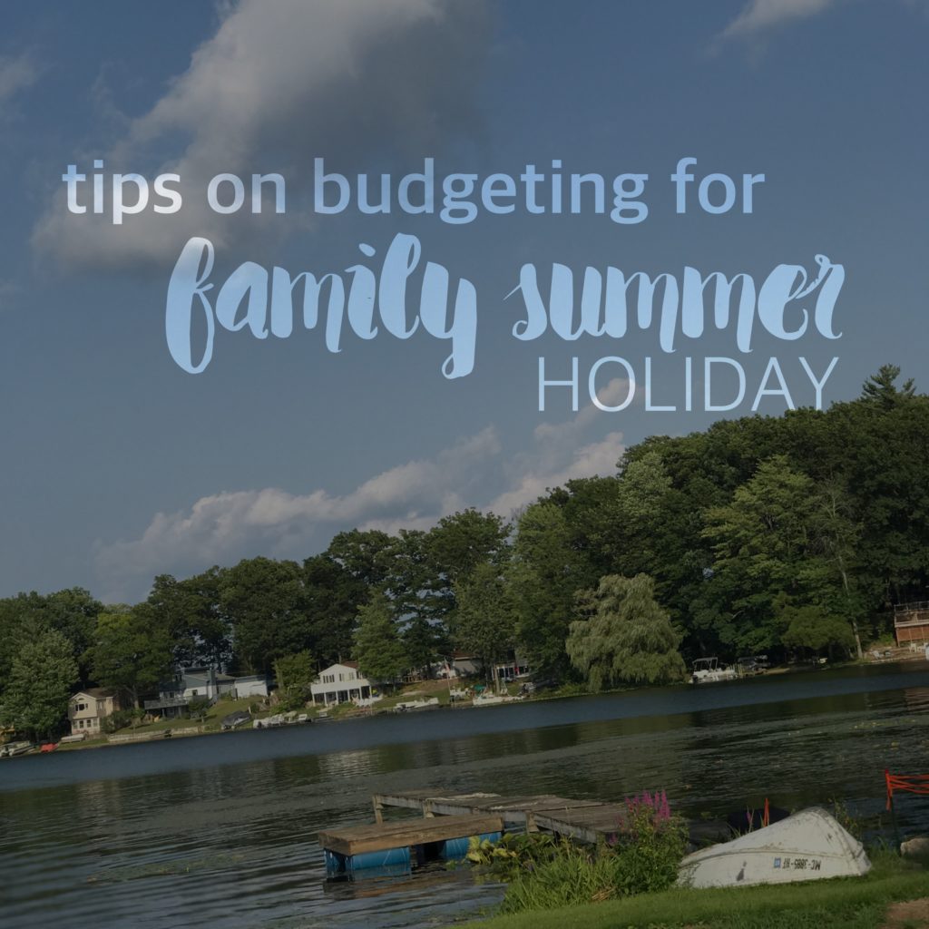 tips on budgeting for family summer holiday