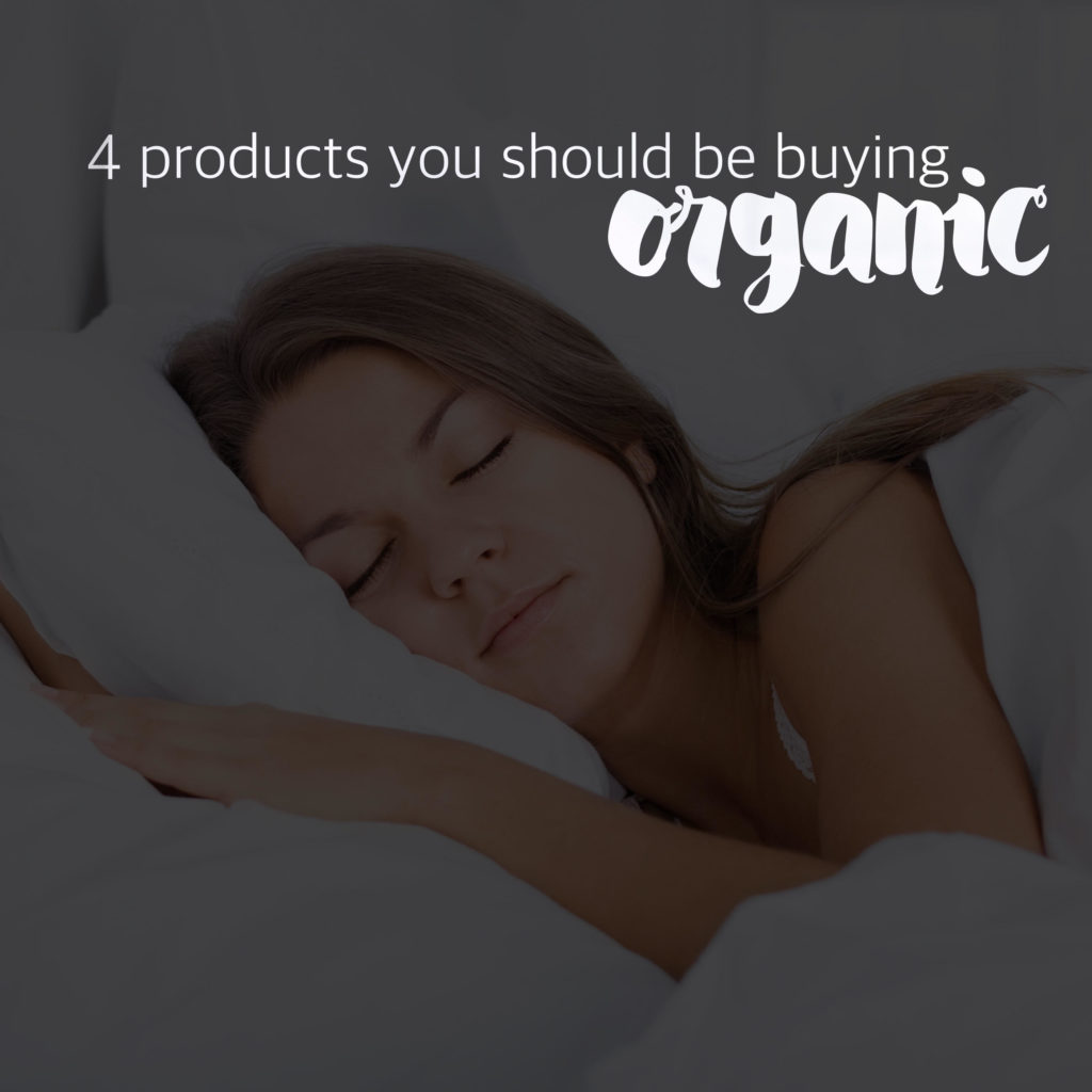 4 products you should be buying organic