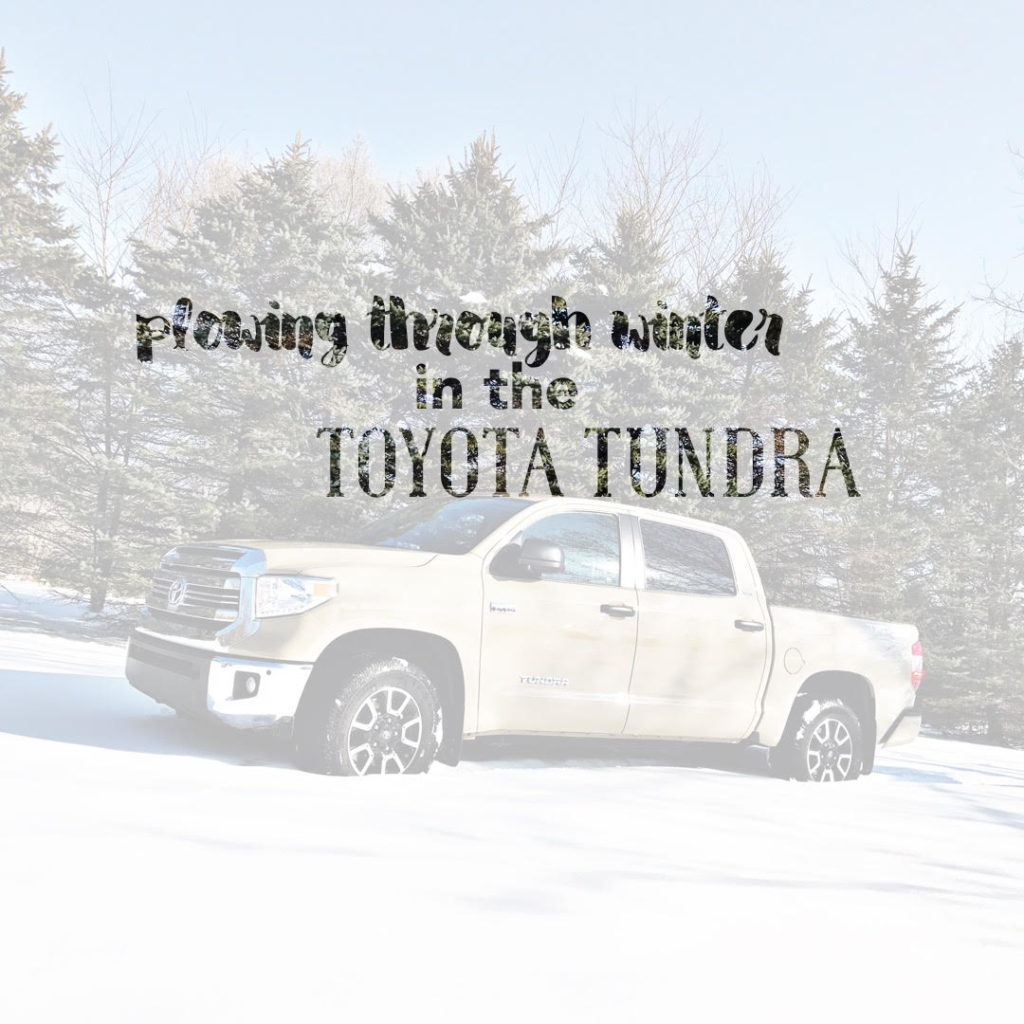 plowing thru winter in the Toyota Tundra
